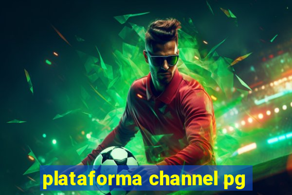 plataforma channel pg